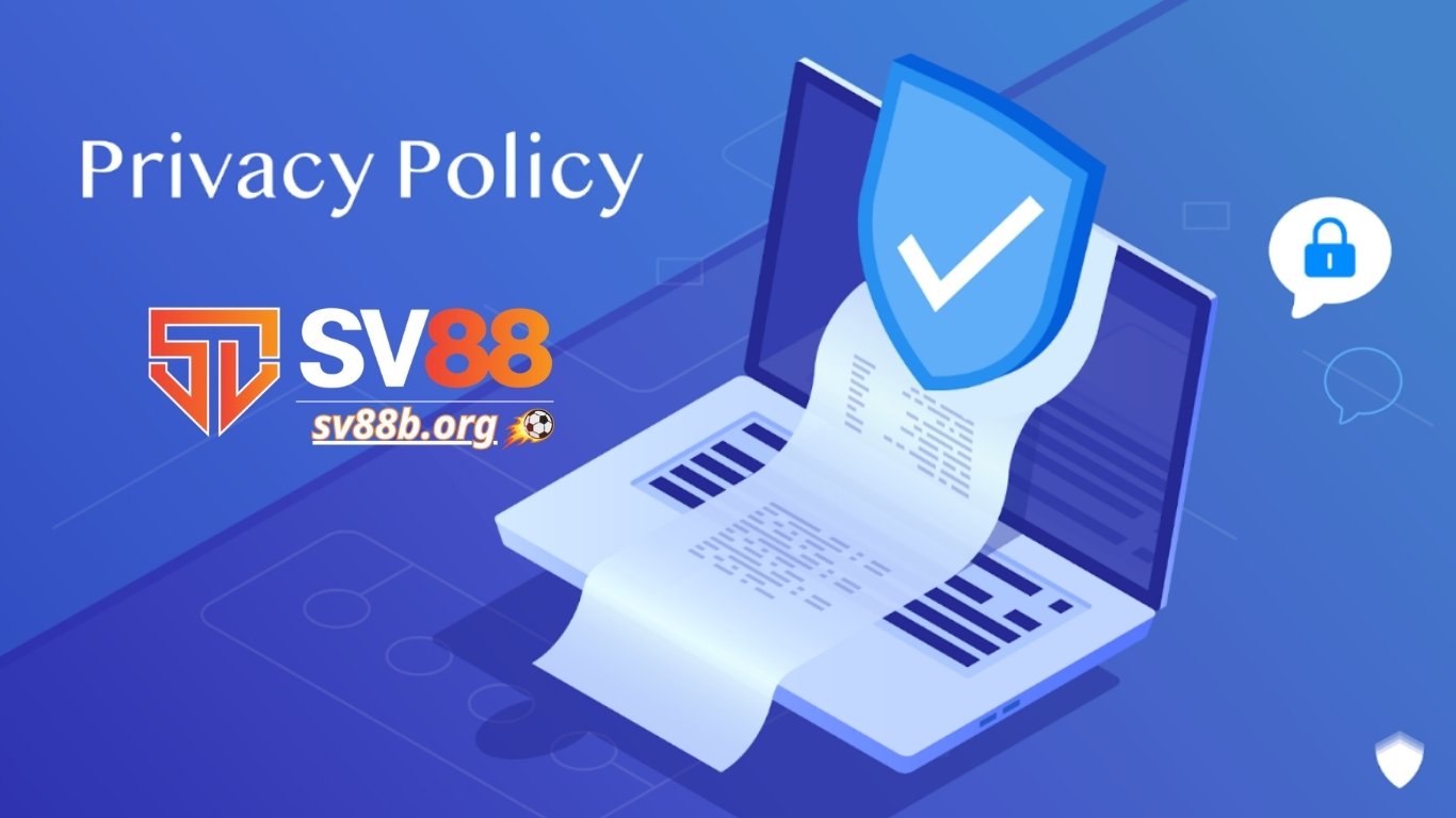 Vì sao chính sách bảo mật SV88 quan trọng?