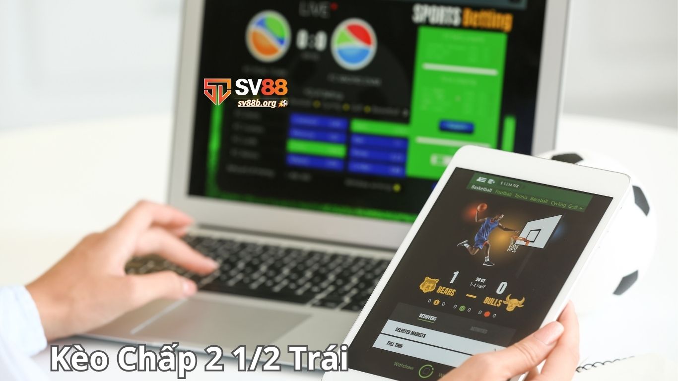 Những bí quyết chơi kèo chấp 2 1/2 dành cho tân thủ