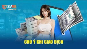 Nạp Tiền SV88 - Giao Dịch Dễ Dàng, Siêu Nhanh Cho Người Mới